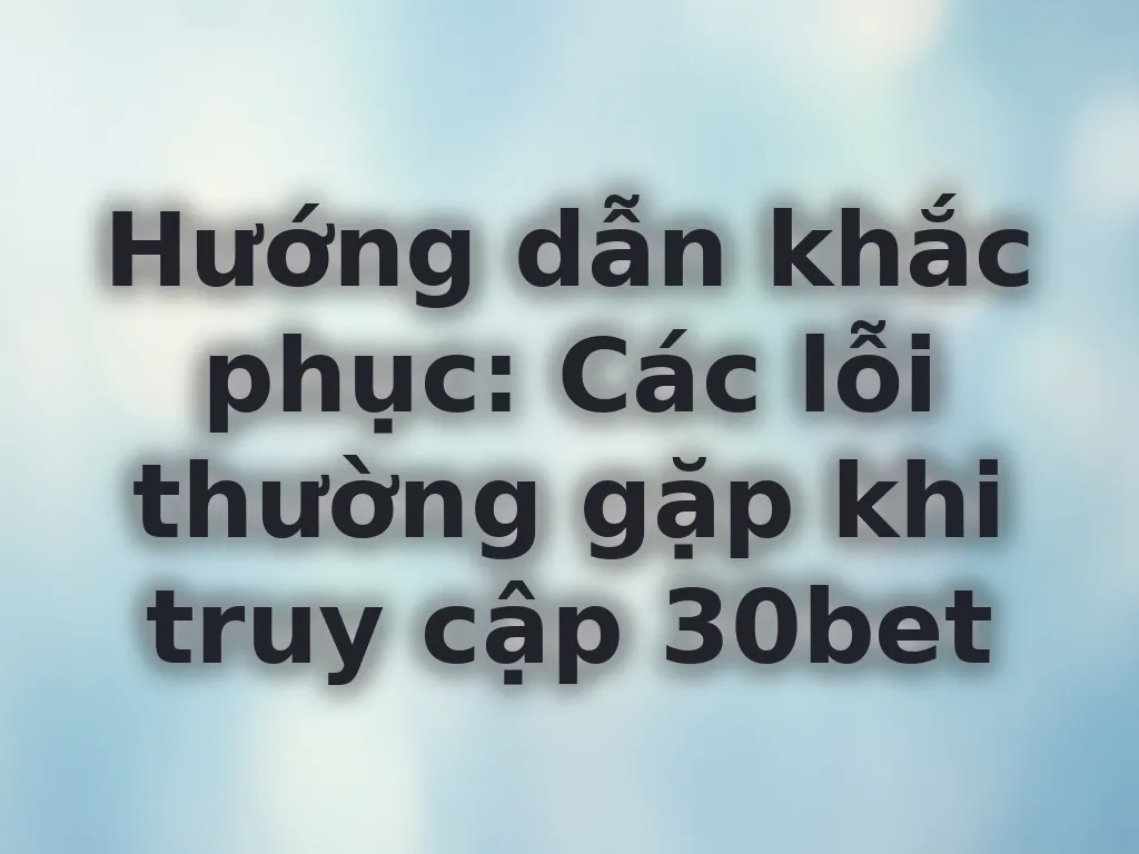 Khắc phục lỗi đăng nhập